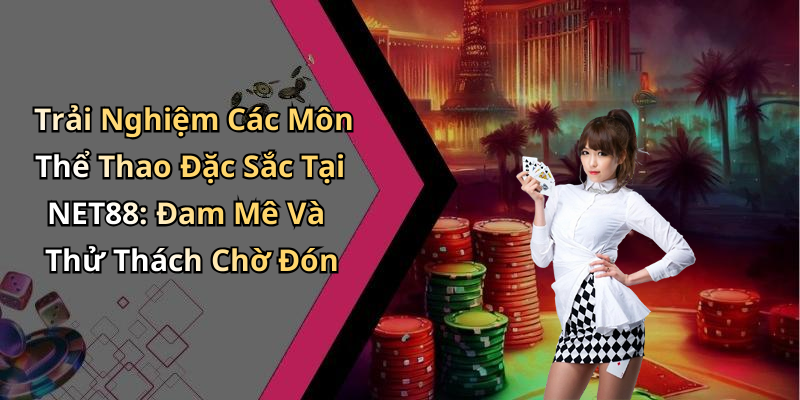 the-thao-net88-kham-pha-the-gioi-giai-tri-truc-tuyen-dinh-cao-200