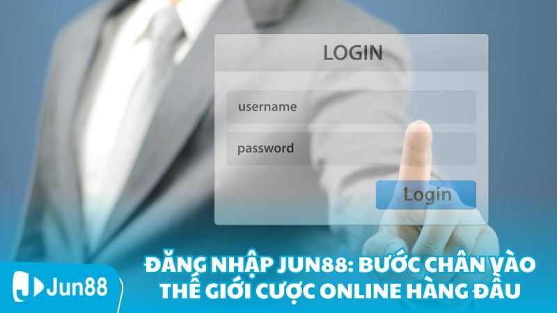 dang-nhap-jun88-buoc-chan-vao-the-gioi-cuoc-online-hang-dau-89